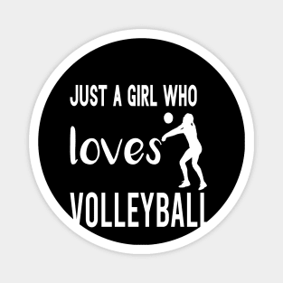 just a girl who loves volleyball Magnet